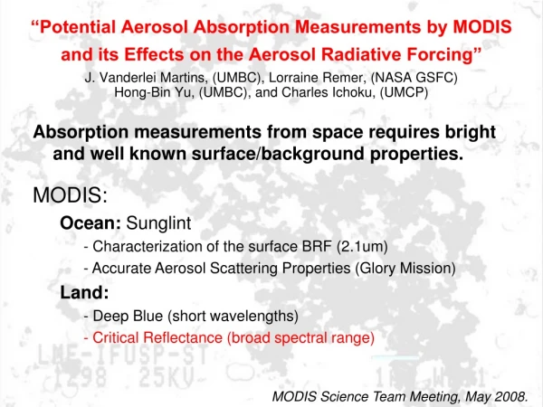 Absorption measurements from space requires bright and well known surface/background properties.