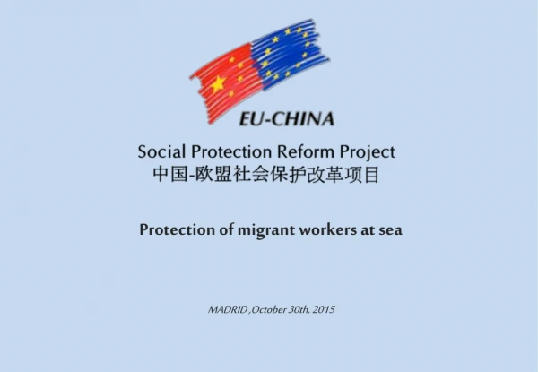 Protection of migrant workers at sea MADRID ,October 30th, 2015