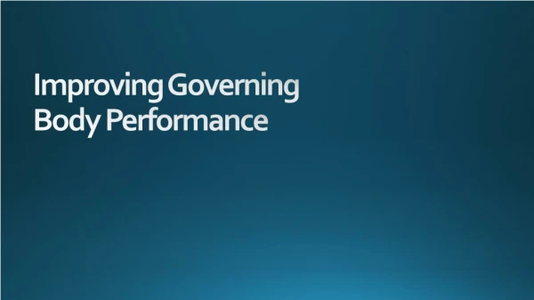 Improving Governing Body Performance