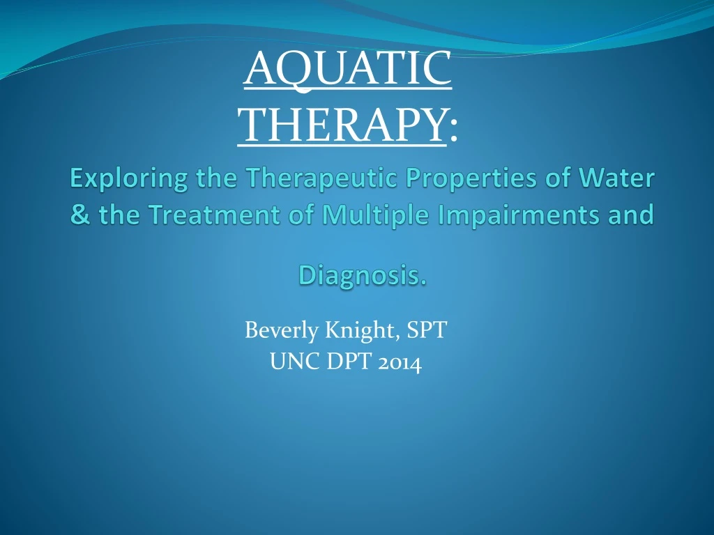 exploring the therapeutic properties of water the treatment of multiple impairments and diagnosis