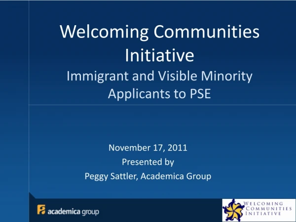 Welcoming Communities Initiative Immigrant and Visible Minority Applicants to PSE