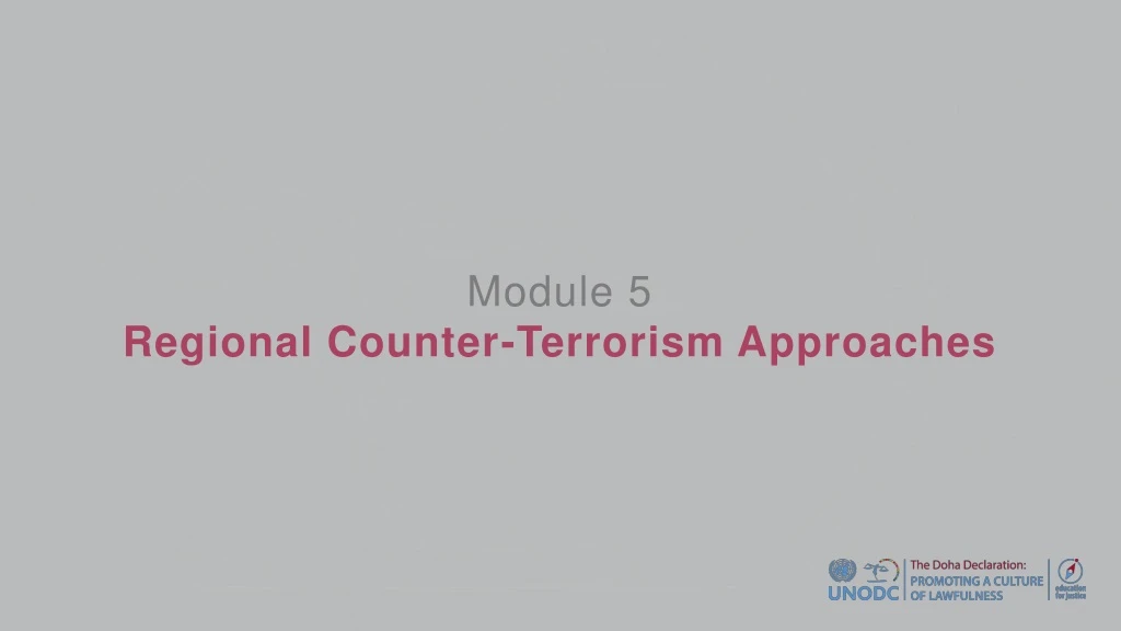 module 5 regional counter terrorism approaches