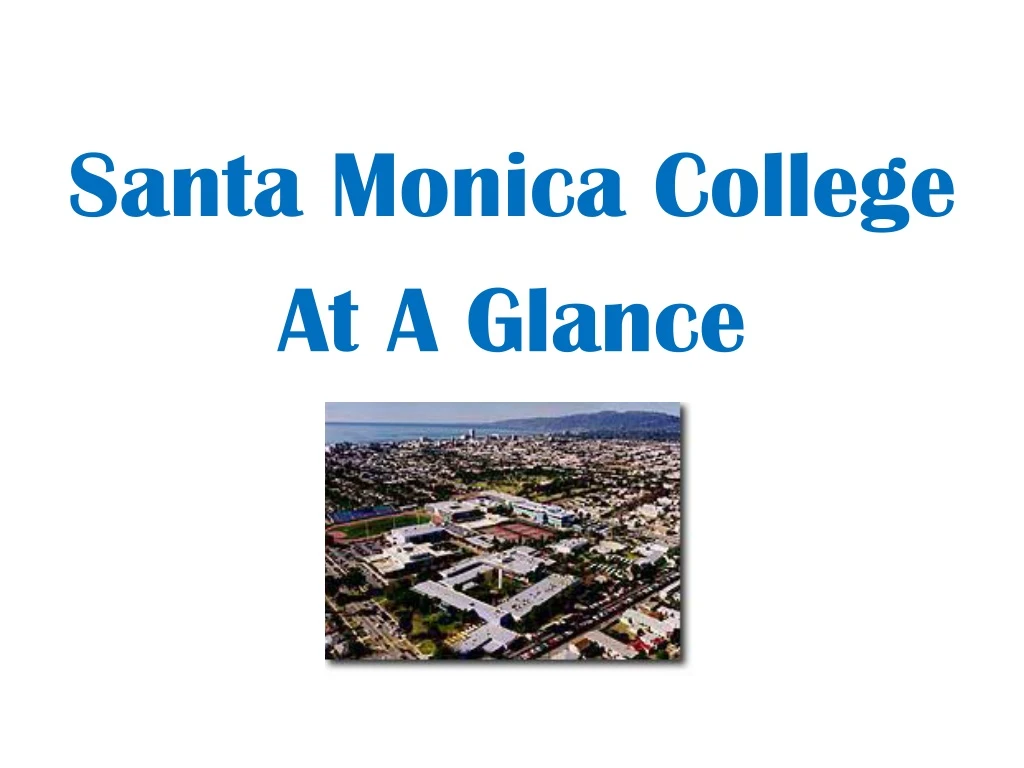 santa monica college at a glance