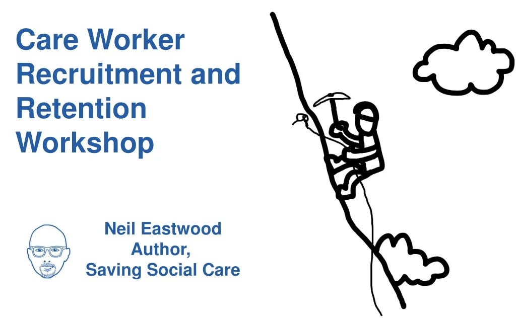 care worker recruitment and retention workshop