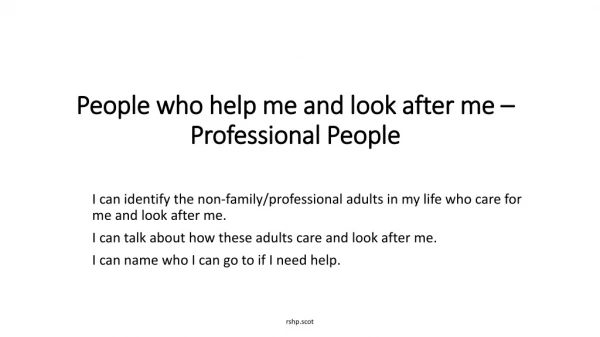 People who help me and look after me – Professional People
