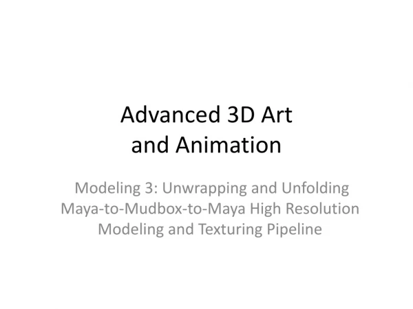 Advanced 3D Art and Animation