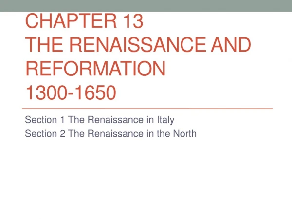 Chapter 13 The Renaissance and Reformation 1300-1650