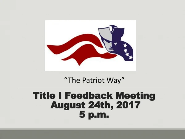 Title I Feedback Meeting August 24th, 2017 5 p.m.
