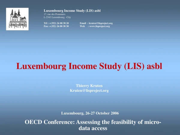 Luxembourg Income Study (LIS) asbl 17, rue des Pommiers L-2343 Luxembourg –City