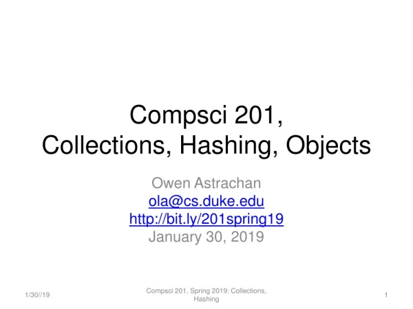 Compsci 201, Collections, Hashing , Objects