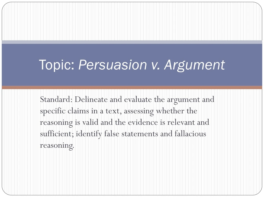 topic persuasion v argument