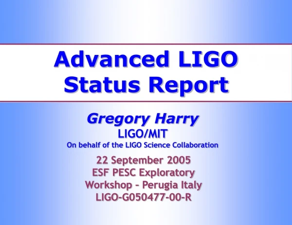 Advanced LIGO Status Report