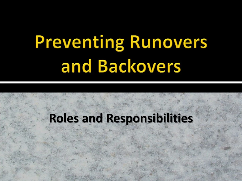 preventing runovers and backovers