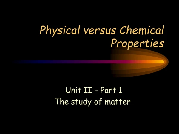 Physical versus Chemical Properties