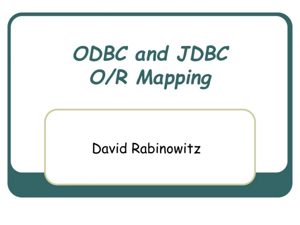 ODBC and JDBC O/R Mapping