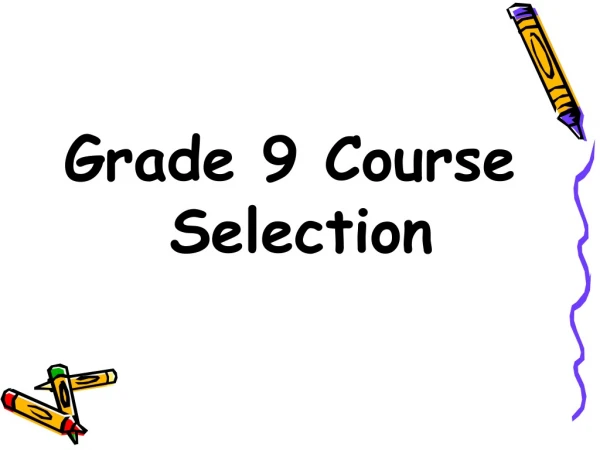 Grade 9 Course Selection