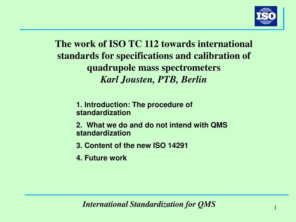 the work of iso tc 112 towards international