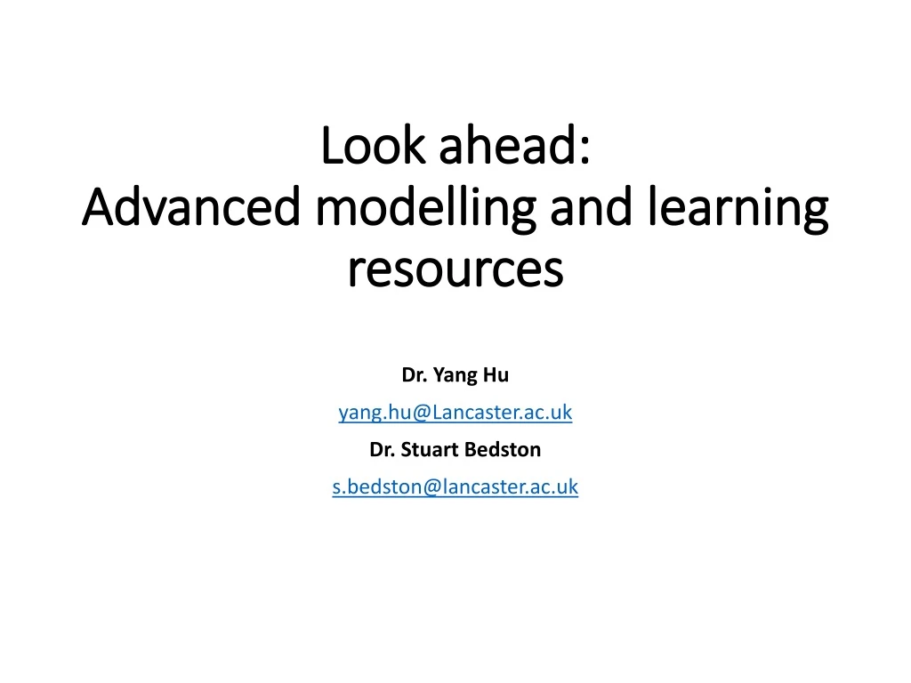 look ahead advanced modelling and learning resources