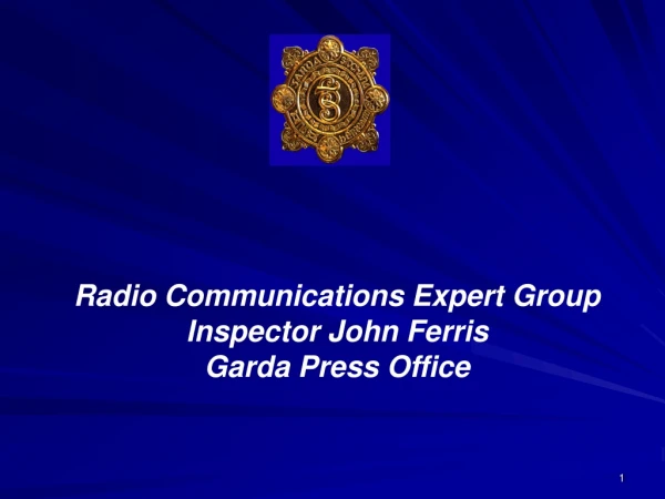 Radio Communications Expert Group Inspector John Ferris Garda Press Office