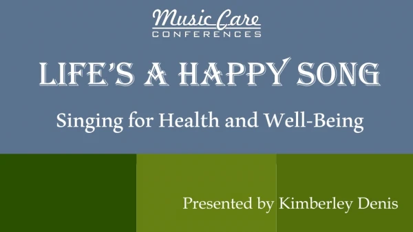 Life’s a Happy Song Singing for Health and Well-Being