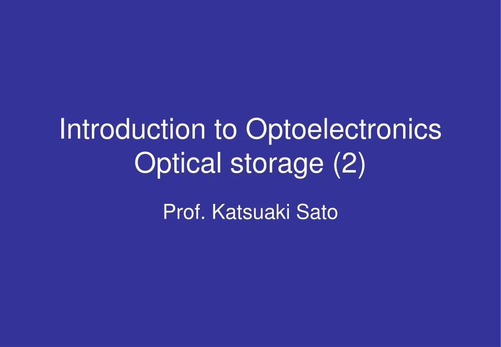 introduction to optoelectronics optical storage 2