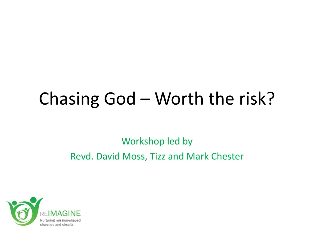 chasing god worth the risk