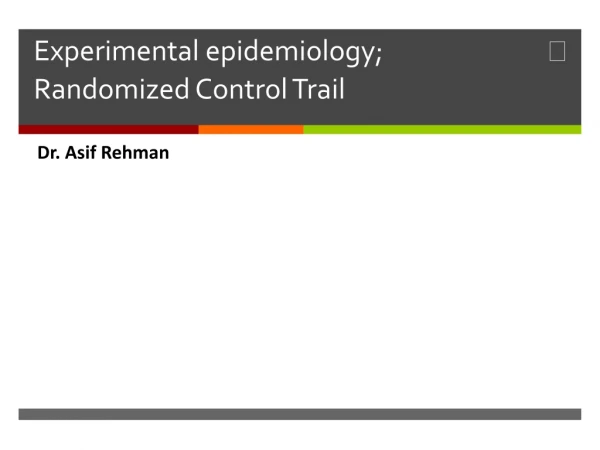 Experimental epidemiology; Randomized C ontrol Trail