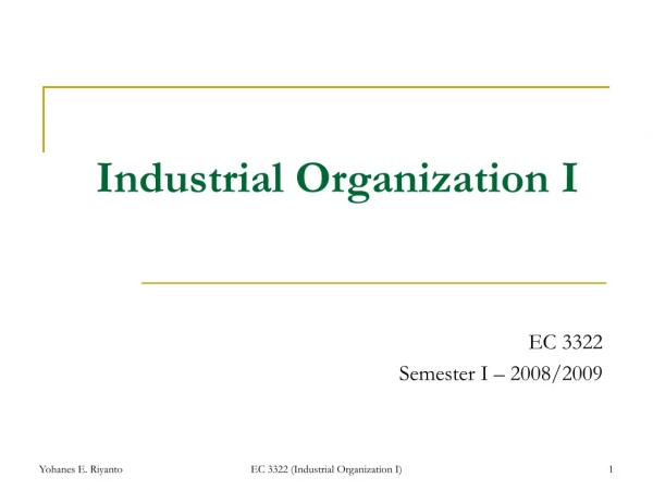 Industrial Organization I