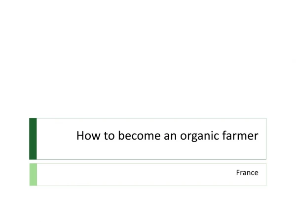 How to become an organic farmer