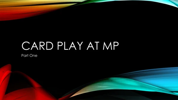 Card Play at MP