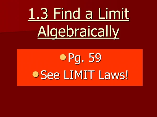 1.3 Find a Limit Algebraically