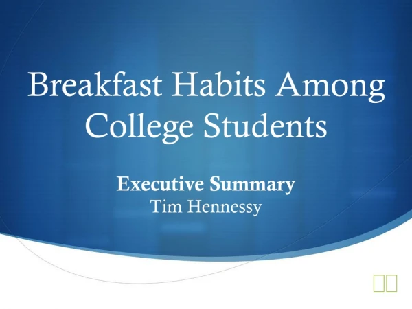 Breakfast Habits Among College Students