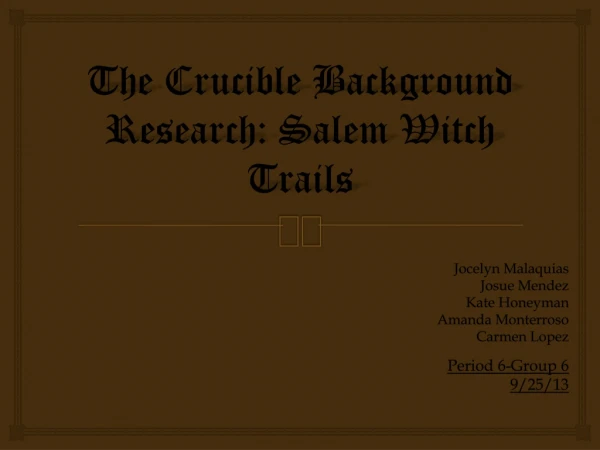 The Crucible Background Research: Salem Witch Trails
