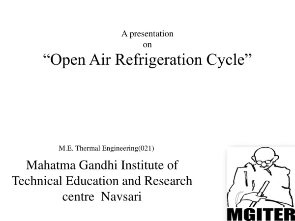 A presentation on “Open Air Refrigeration Cycle”