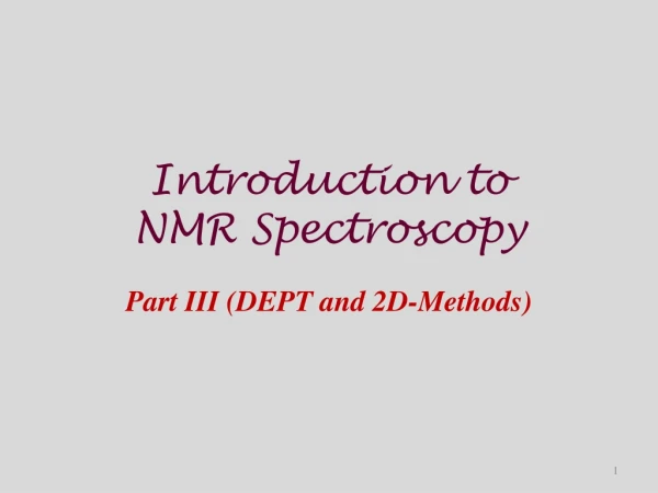 Introduction to NMR Spectroscopy