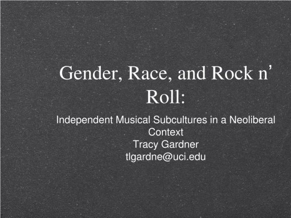 Gender, Race, and Rock n ’ Roll: