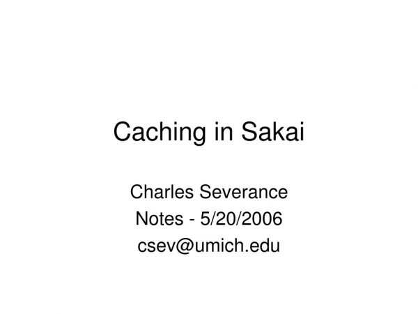 Caching in Sakai