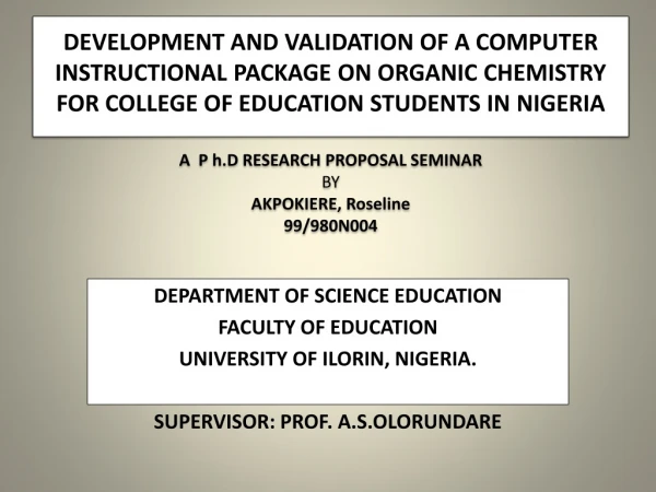 DEPARTMENT OF SCIENCE EDUCATION FACULTY OF EDUCATION UNIVERSITY OF ILORIN, NIGERIA.