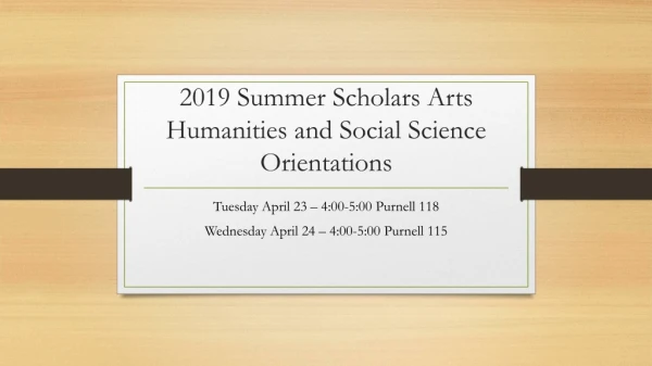 2019 Summer Scholars Arts Humanities and Social Science Orientations