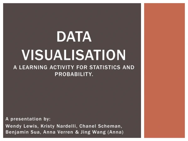 Data Visualisation A learning activity for statistics and probability.