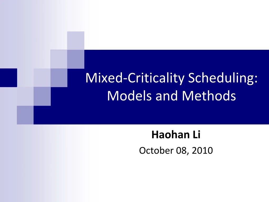 mixed criticality scheduling models and methods