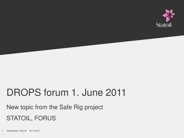 DROPS forum 1. June 2011