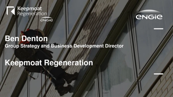 Ben Denton Group Strategy and Business Development Director Keepmoat Regeneration