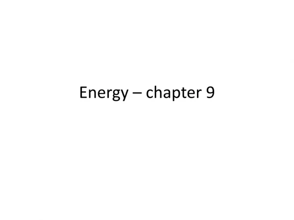 Energy – chapter 9