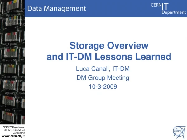 Storage Overview and IT-DM Lessons Learned