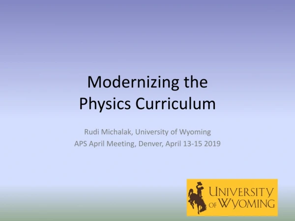 Modernizing the Physics Curriculum