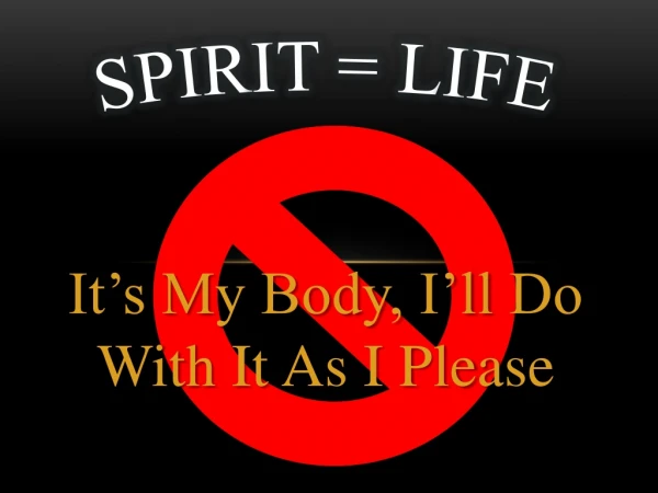 Spirit = Life
