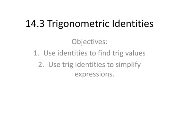 14.3 Trigonometric Identities