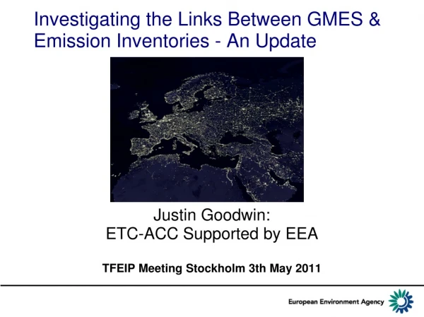 Investigating the Links Between GMES &amp; Emission Inventories - An Update