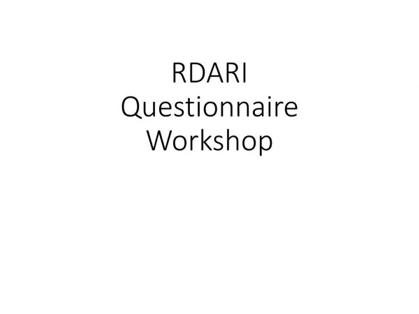 RDARI Questionnaire Workshop